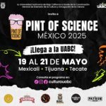 Un brindis por la ciencia: Pint of Science en Mexicali, Tijuana y Tecate