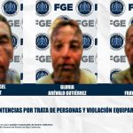 Logra la FGE sentencias para tres acusados de trata de personas y violación
