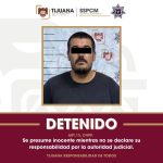 Detiene Policía Municipal de Tijuana a hombre con orden de aprehensión en Estados Unidos por el delito de secuestro