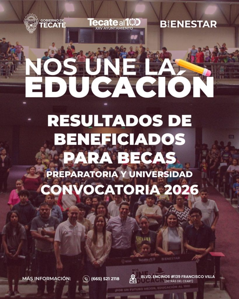 Gobierno de Tecate Anuncia Beneficiarios del Programa de Becas Municipales *Nos Une la Educación*
